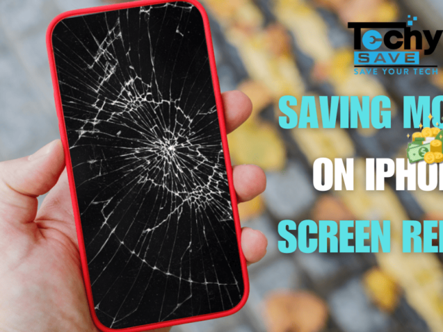 Saving Money on iPhone Screen Repair TechySave